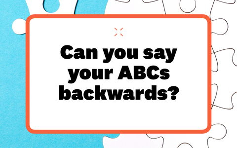 can you say your abcs backwards