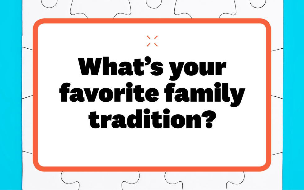 what's your favorite family tradition