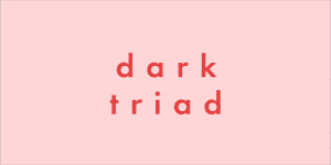 what is the dark triad and how does it affect relationships