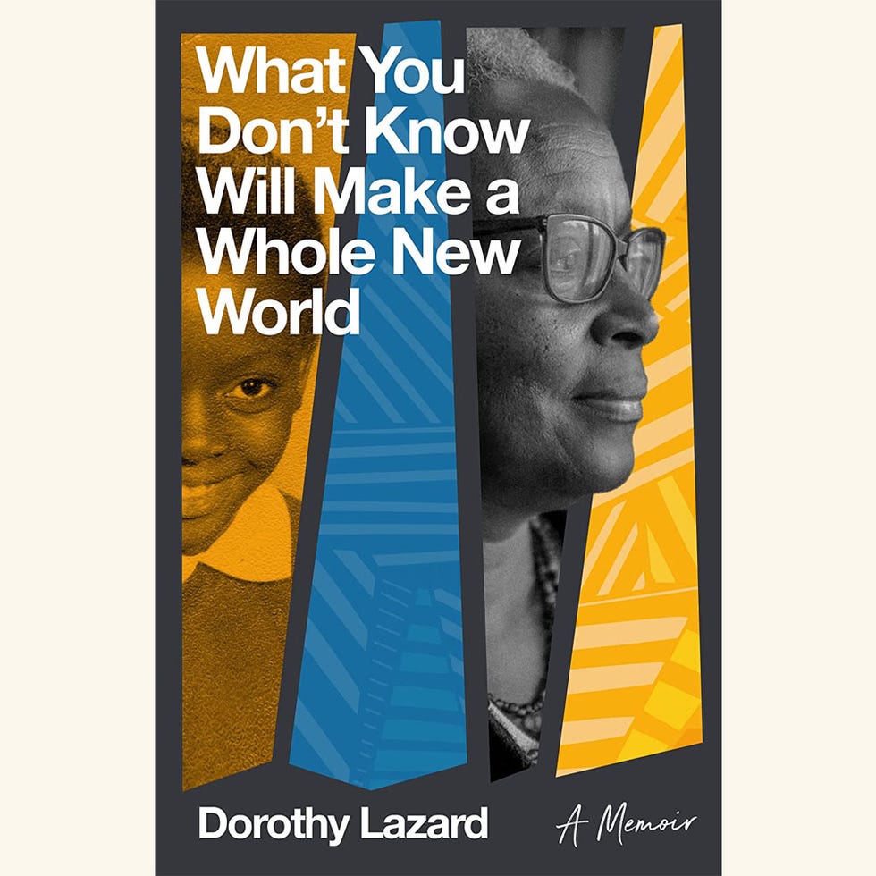 what you dont know will make a whole new world, dorothy lazard