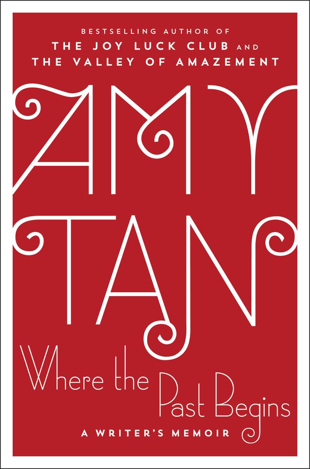 Amy Tan Where the Past Begins