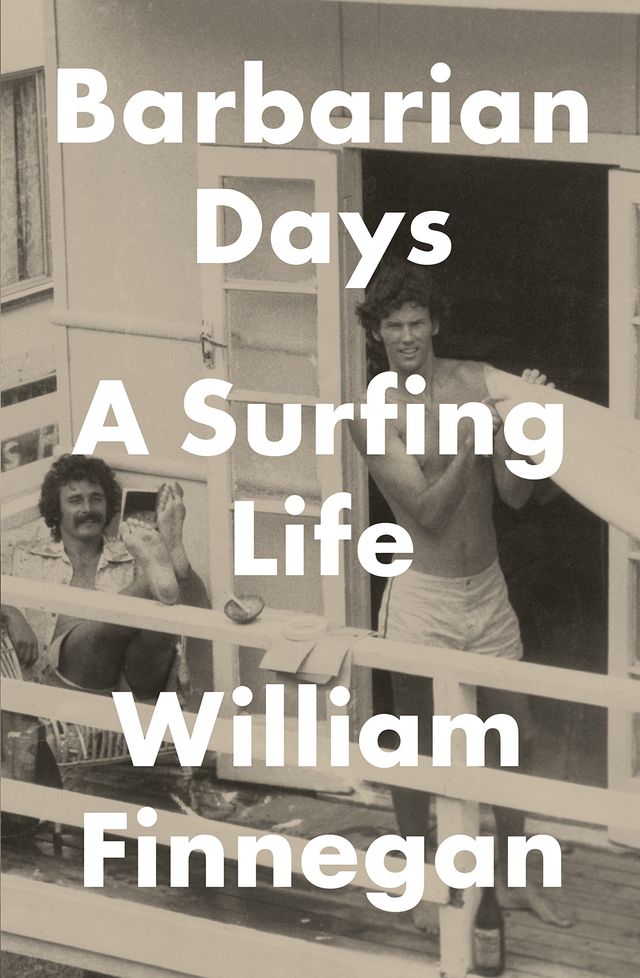 barbarian days a surfing life book by william finnegan