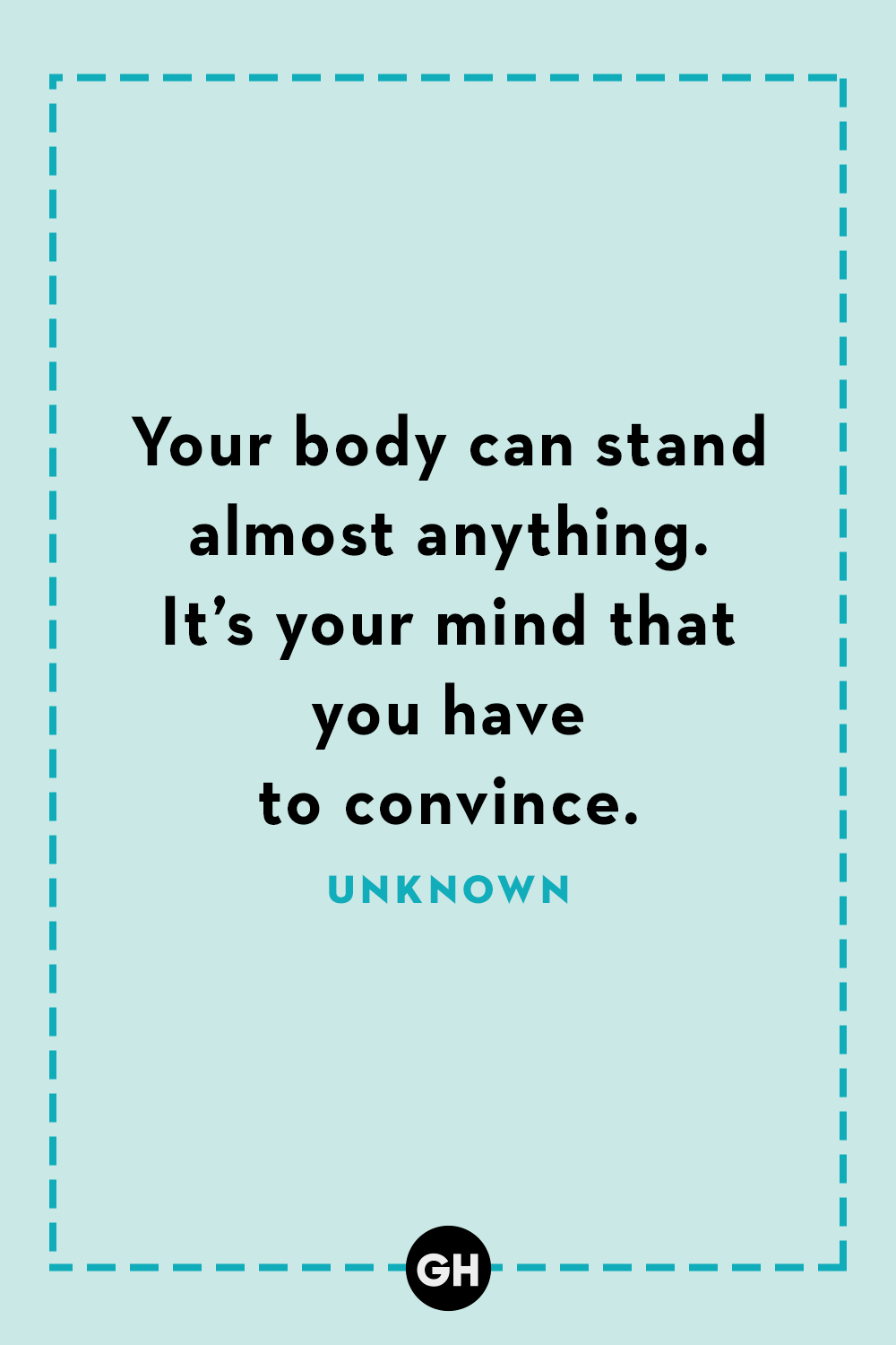 workout quotes your body can stand almost anything it's your mind that you have to convince