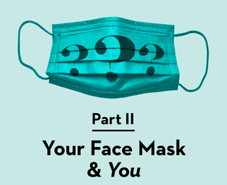 part two   your face masks and you