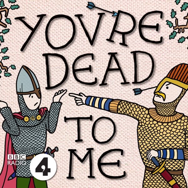 best podcasts - You're Dead to Me podcast