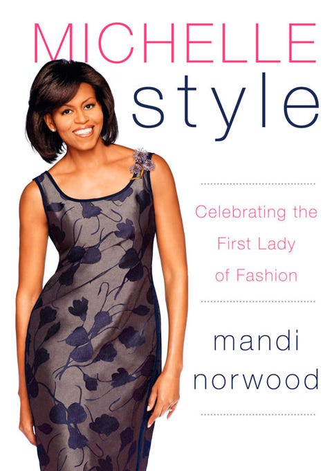 Michelle Style Celebrating The First Lady Of Fashion Not Since The Era Of Camelot Has There Been So Much Attention Paid To First Lady Fashion It S Safe Say That Michelle Is Without A Doubt