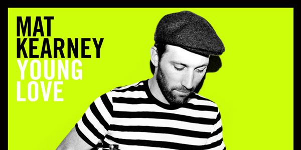 Mat Kearney New Album Mat Kearney Releases Young Love