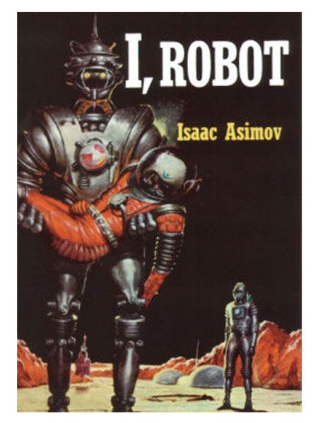 Isaac Asimov,<i> I, Robot</i>