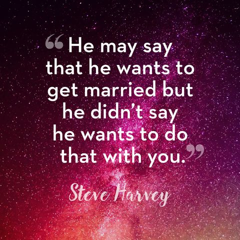 50 Best Relationship Quotes From Steve Harvey Steve Harvey Dating And Relationship Advice