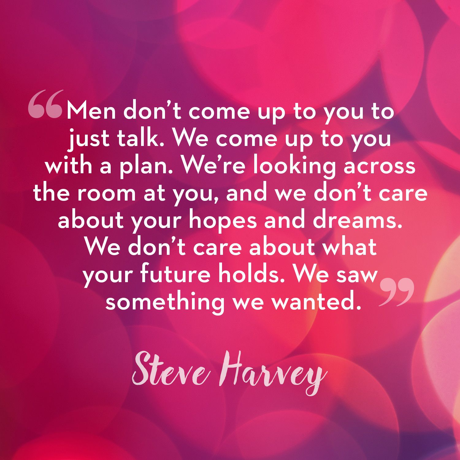 50 Best Relationship Quotes From Steve Harvey Steve Harvey Dating And Relationship Advice