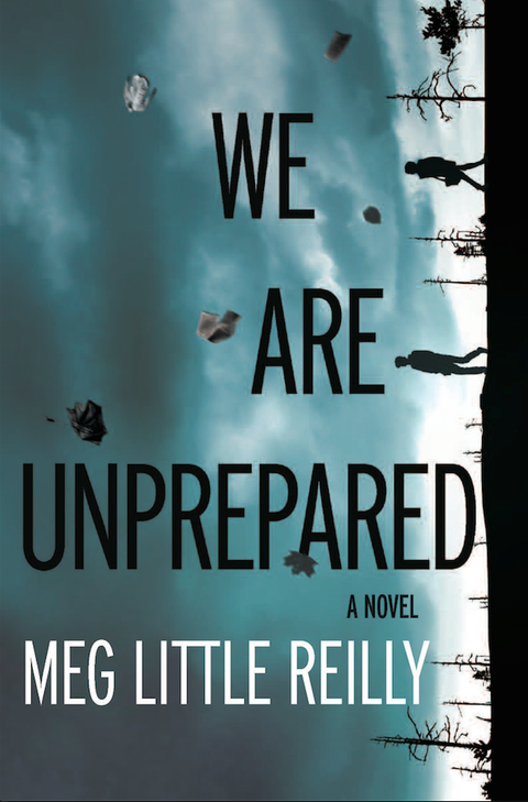We Are Unprepared by Meg Little Reilly