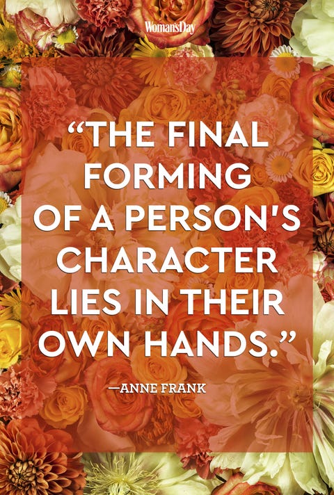 Anne Frank <p>"The final forming of a person's character lies in their own hands.<span class="redactor-invisible-space" data-verified="redactor" data-redactor-tag="span" data-redactor-class="redactor-invisible-space">"</span></p>