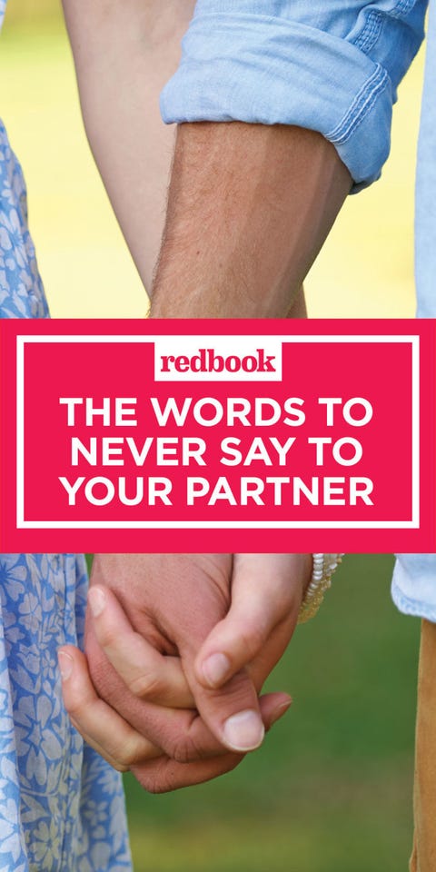 20 Words You Should Never Say To Your Partner Things You Should