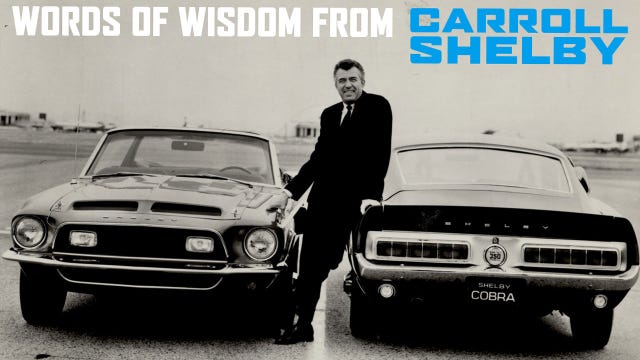 Words Of Wisdom From Carroll Shelby Carroll Shelby Quotes
