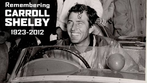 Remembering Carroll Shelby: 1923&#150;2012