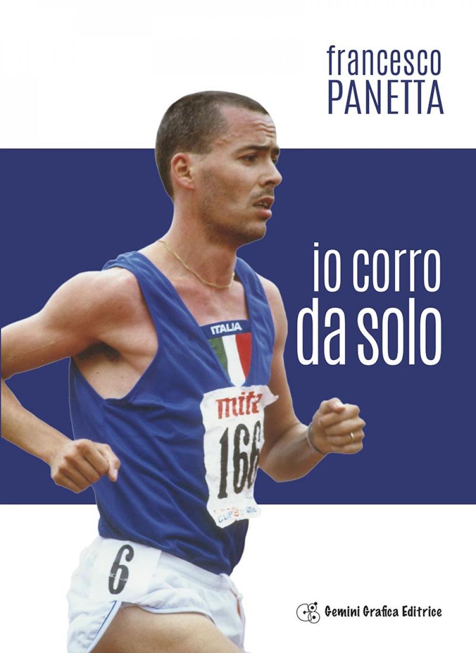 La copertina di “Io corro da solo” l’autobiografia di Francesco Panetta