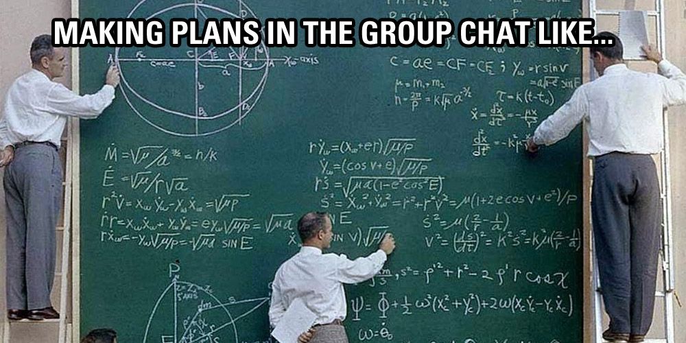 The 9 Emotional Stages Of Making Plans In Group Chat