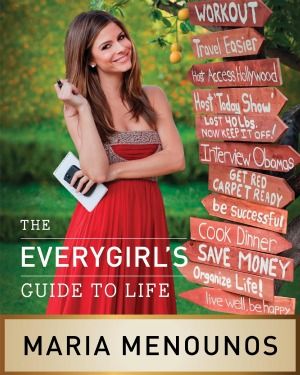 The EveryGirl's Guide to Life, Maria Menounos