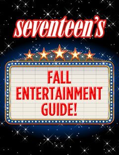 <i>Seventeen</i>'s Entertainment Guide