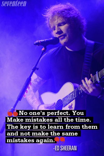 Best Ed Sheeran Quotes - Ed Sheeran Best Advice