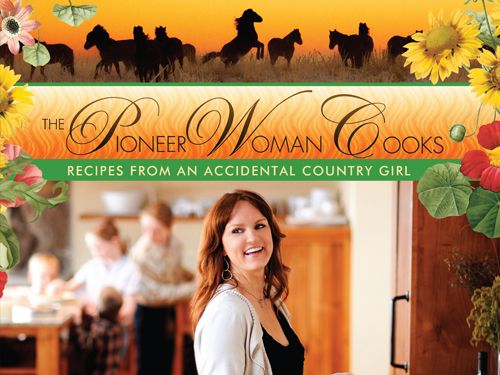 The Pioneer Woman Cooks: Recipes from an Accidental Country Girl by Ree  Drummond