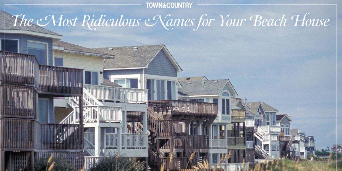 Most Ridiculous Names For Your Beach House Best Beach House Names