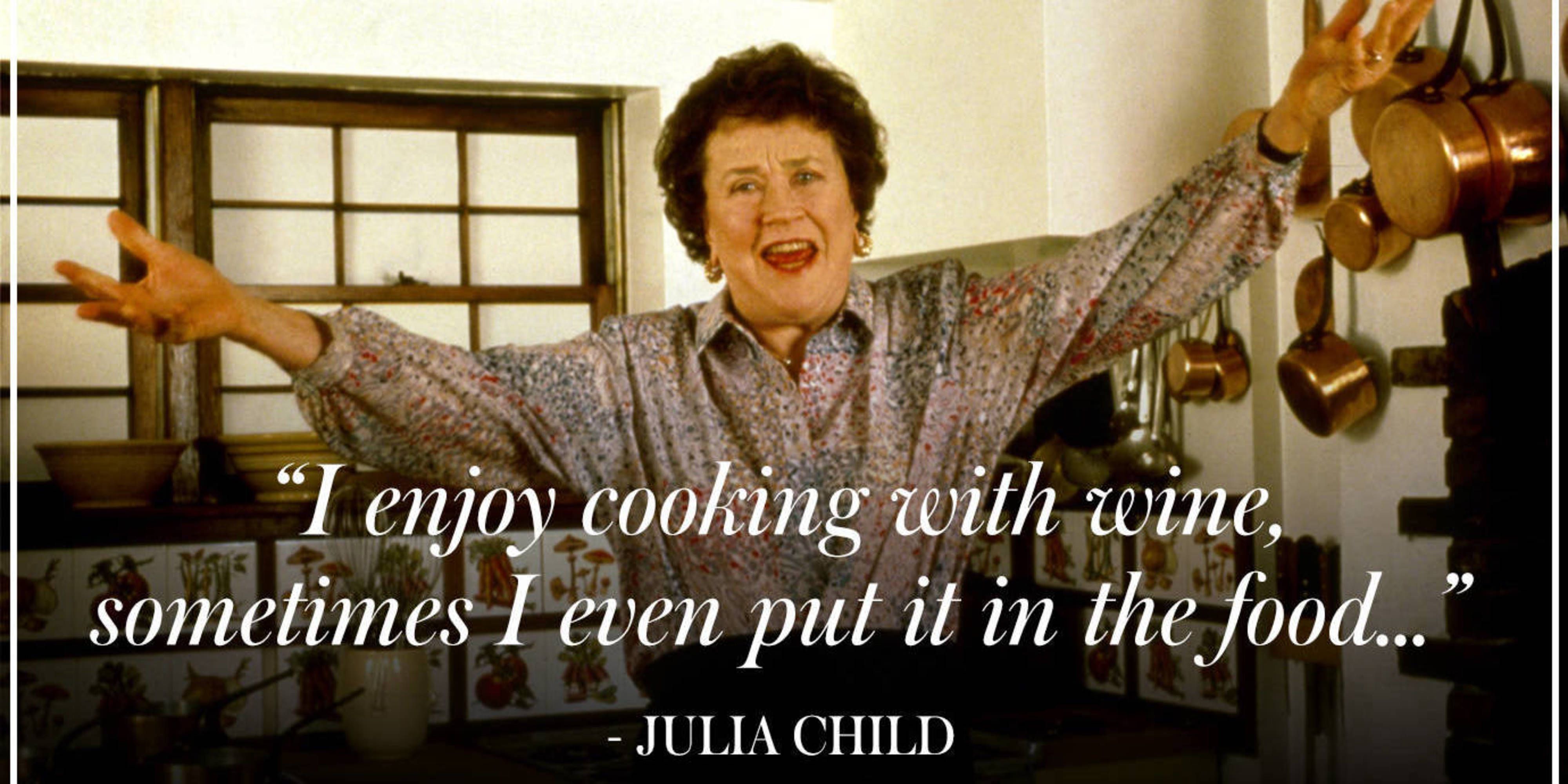 10 Best Julia Child Quotes Great Julia Child Sayings About Life   540fe928c6b0e   Julia Child Wine Lg 