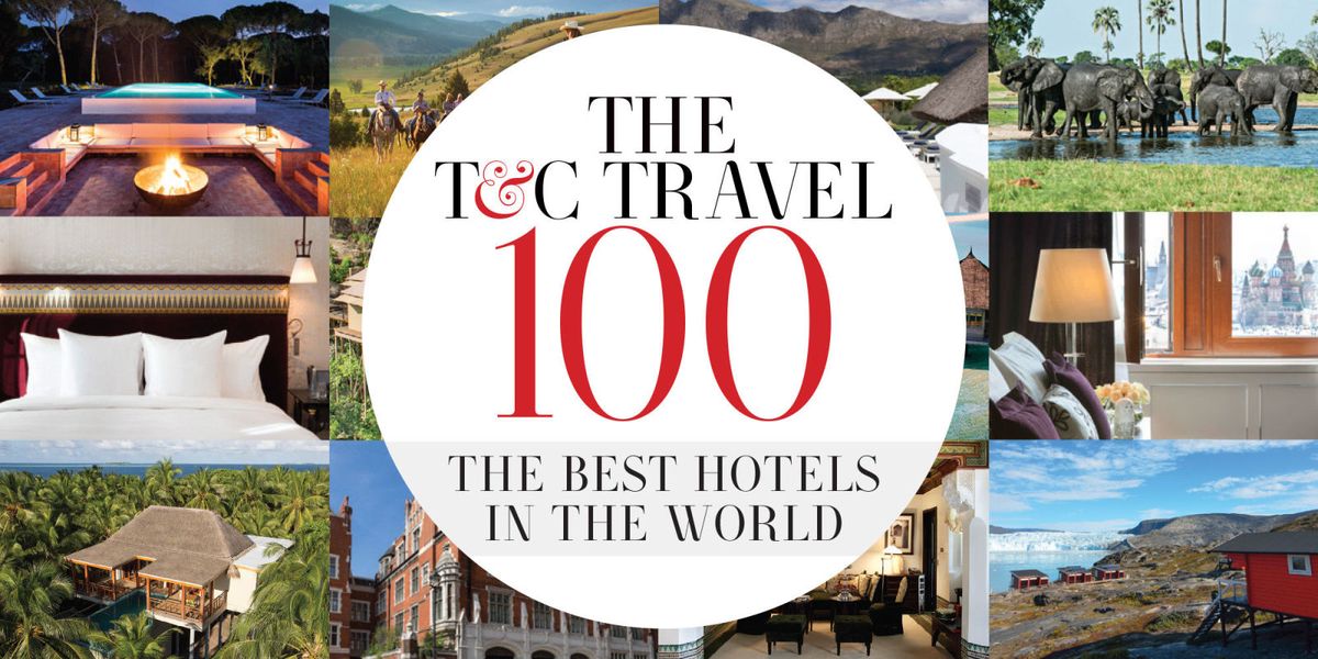 Best Hotels in the World — T&C's Guide