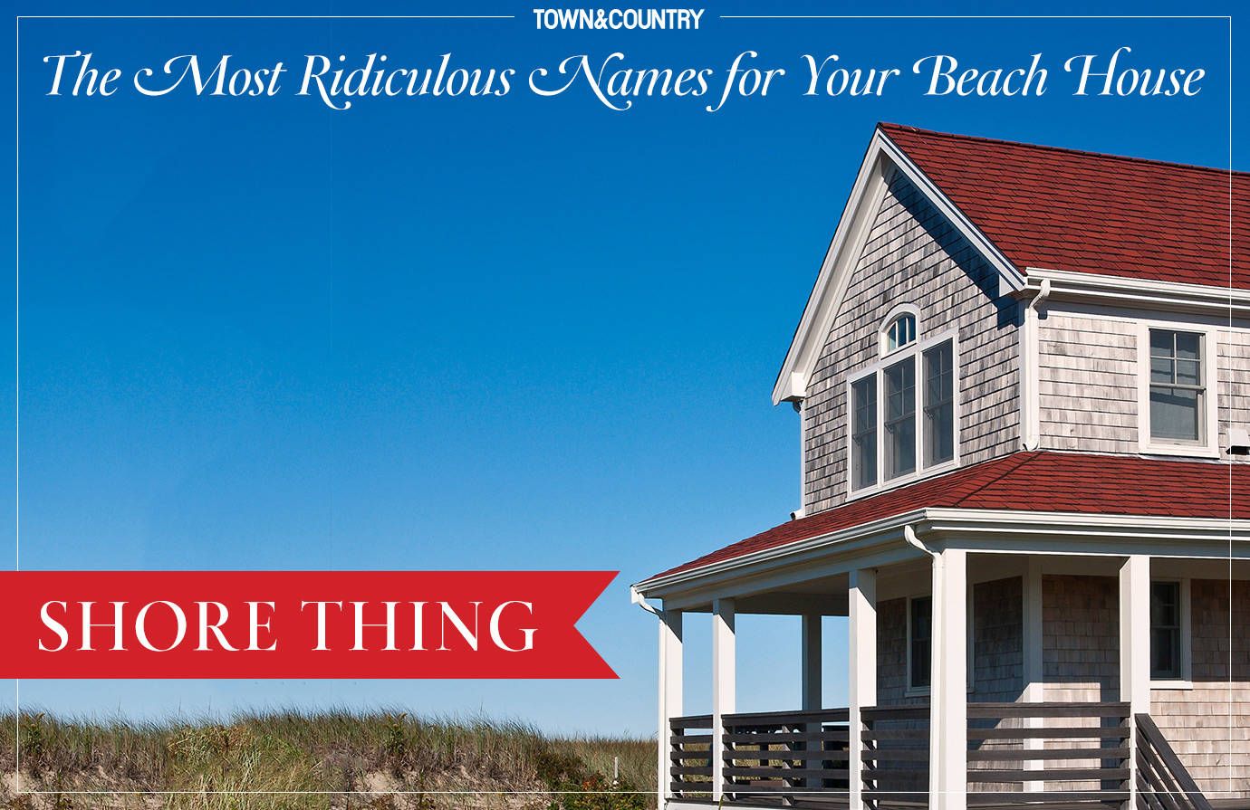 Most Ridiculous Names For Your Beach House Best Beach House Names