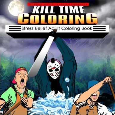 Kill Time: Adult Coloring Book