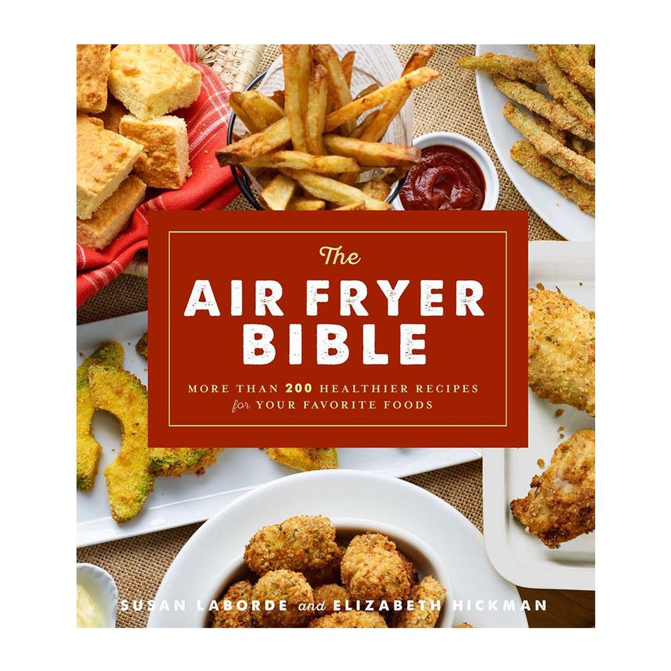 The Air Fryer Bible Cookbook: More Than 200 Healthier Recipes for Your Favorite Foods