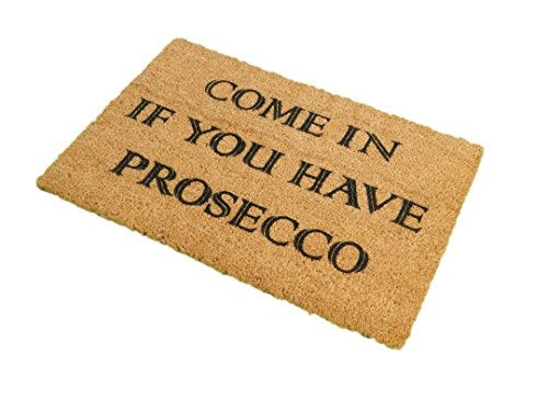 Come In If You Have Prosecco