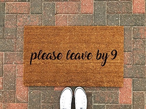 Please Leave By 9 
