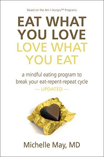 Eat What You Love, Love What You Eat: A Mindful Eating Program