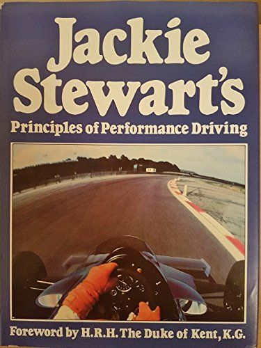 Jackie Stewarts Principles Of Performance Driving - 