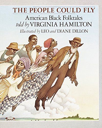 "The People Could Fly: American Black Folktales" by Virginia Hamilton