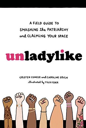 Unladylike by Cristen Conger and Caroline Ervin 