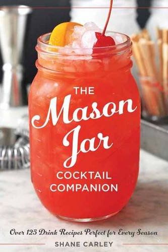 'The Mason Jar Cocktail Companion'
