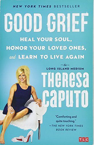 Theresa Caputo's Good Grief Book
