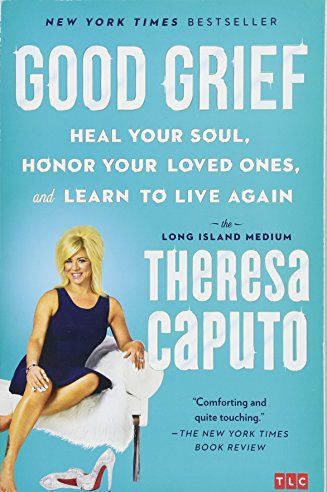 Theresa Caputo's Good Grief Book