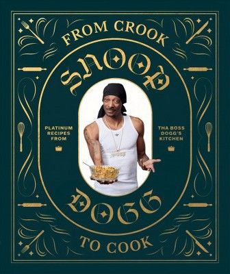 From Crook to Cook by Snoop Dog