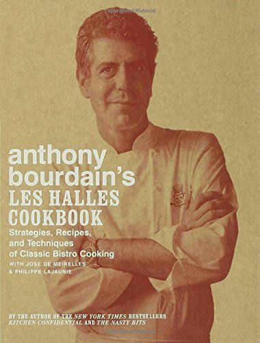 Anthony Bourdain's Les Halles Cookbook; 2004