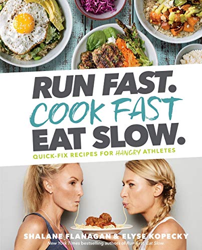 Run Fast. Cook Fast. Eat Slow.