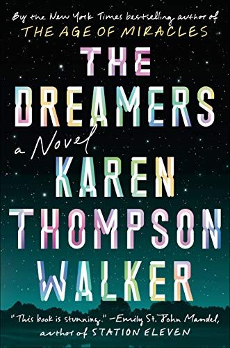 <i>The Dreamers</i>, by Karen Thompson Walker