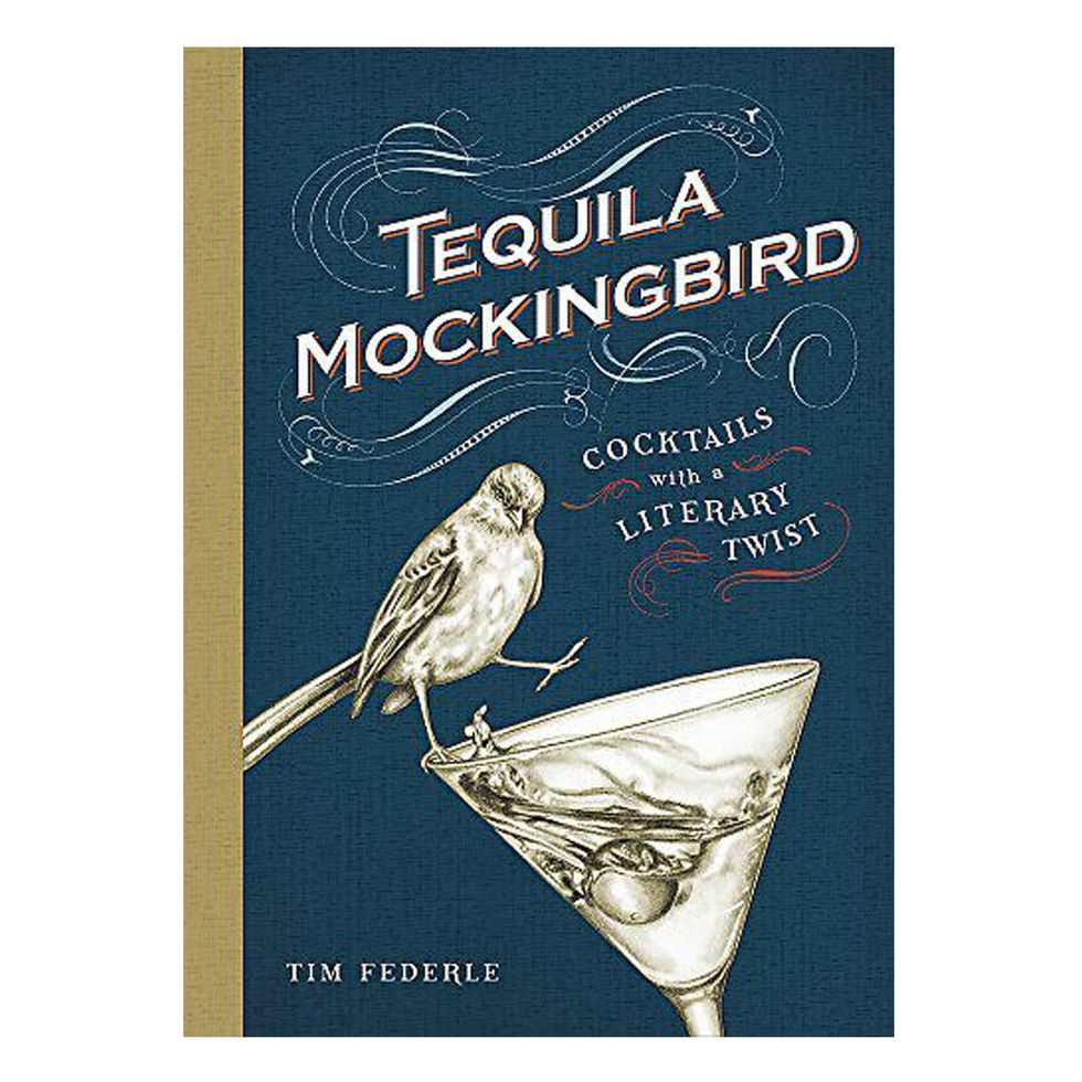 <i>Tequila Mockingbird: Cocktails With a Literary Twist</i>