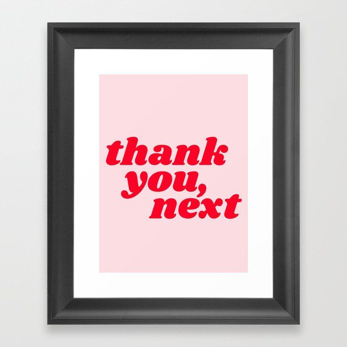 "Thank You, Next" Framed Print