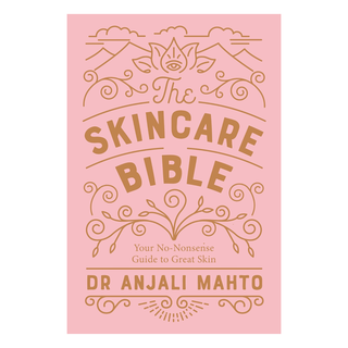 The Skincare Bible: Your No-Nonsense Guide to Great Skin