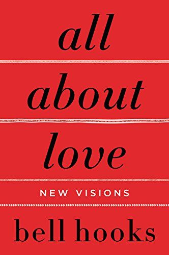All About Love: New Visions (Bell Hooks Love Trilogy (Paperback))