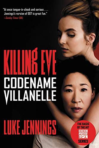 'Killing Eve: Codename Villanelle' by Luke Jennings