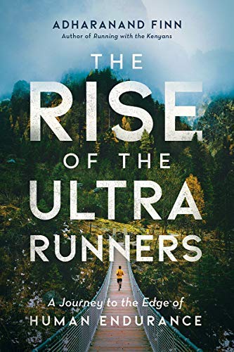 The Rise of the Ultra Runners: A Journey to the Edge of Human Endurance